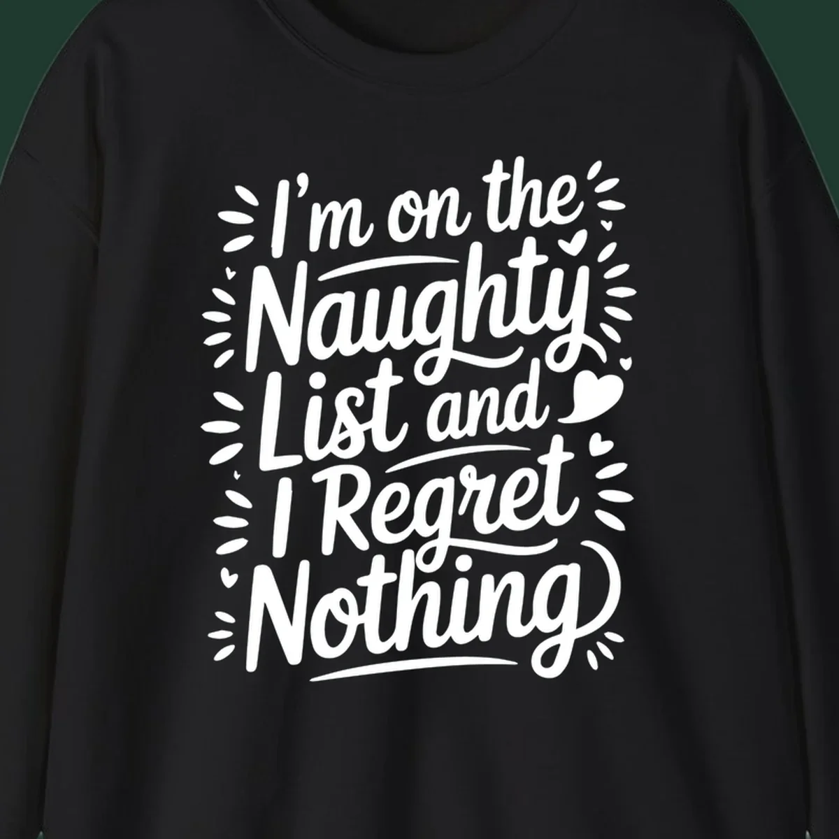 Typography design with the phrase 'I'm on the Naughty List and I Regret Nothing', featuring hand-lettered text and decorative elements.