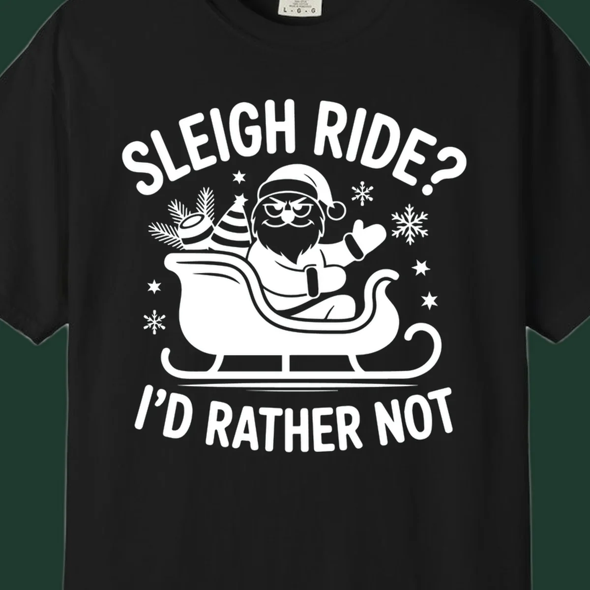 Illustration of Santa Claus in a sleigh with the text 'Sleigh Ride? I'd Rather Not', depicting a santa-sleigh-refusal.