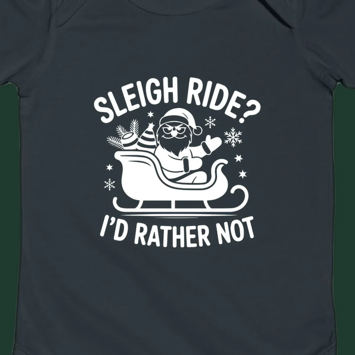 Illustration of Santa Claus in a sleigh with the text 'Sleigh Ride? I'd Rather Not', depicting a santa-sleigh-refusal.