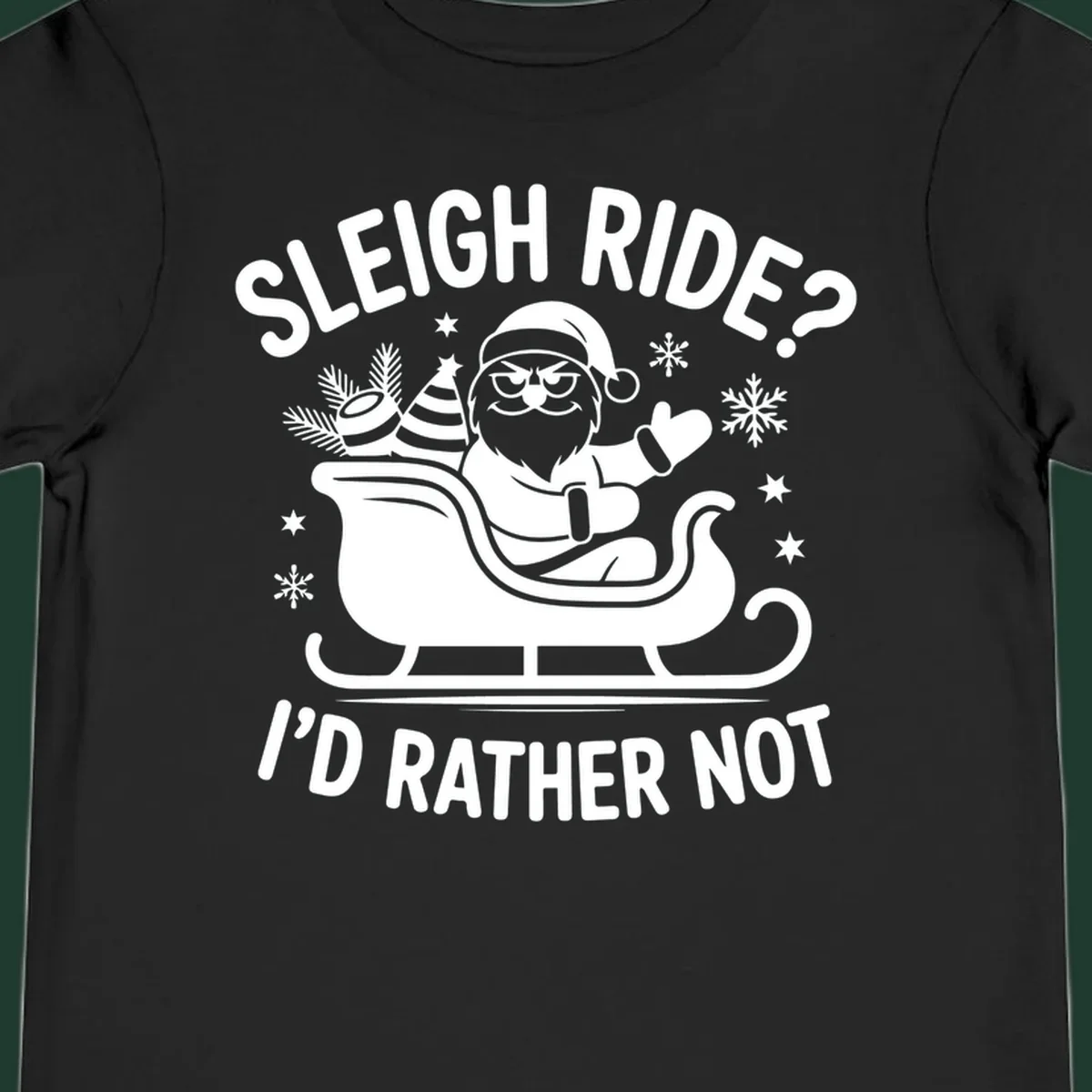 Illustration of Santa Claus in a sleigh with the text 'Sleigh Ride? I'd Rather Not', depicting a santa-sleigh-refusal.
