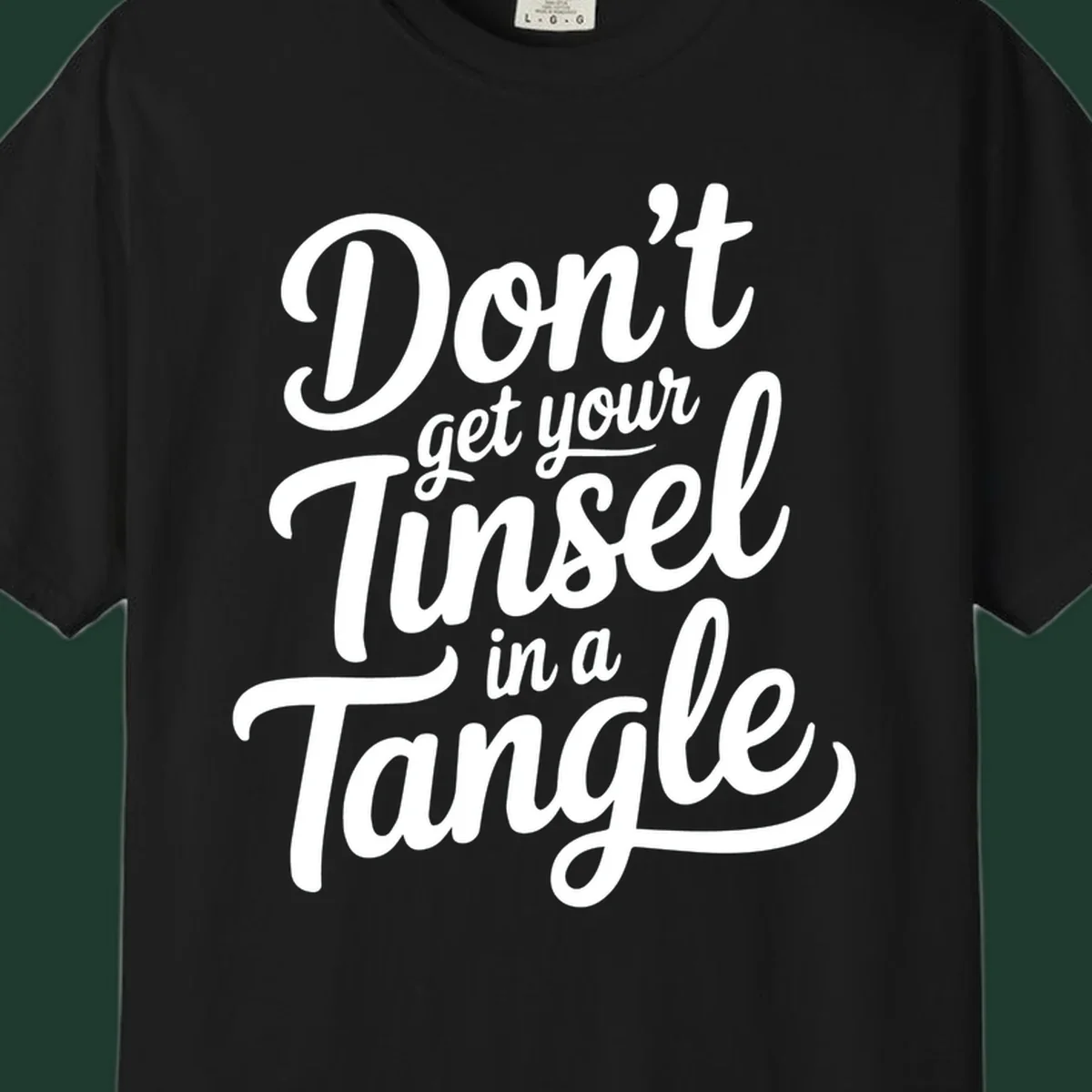 Don't Get Your Tinsel in a Tangle phrase in white script typography.