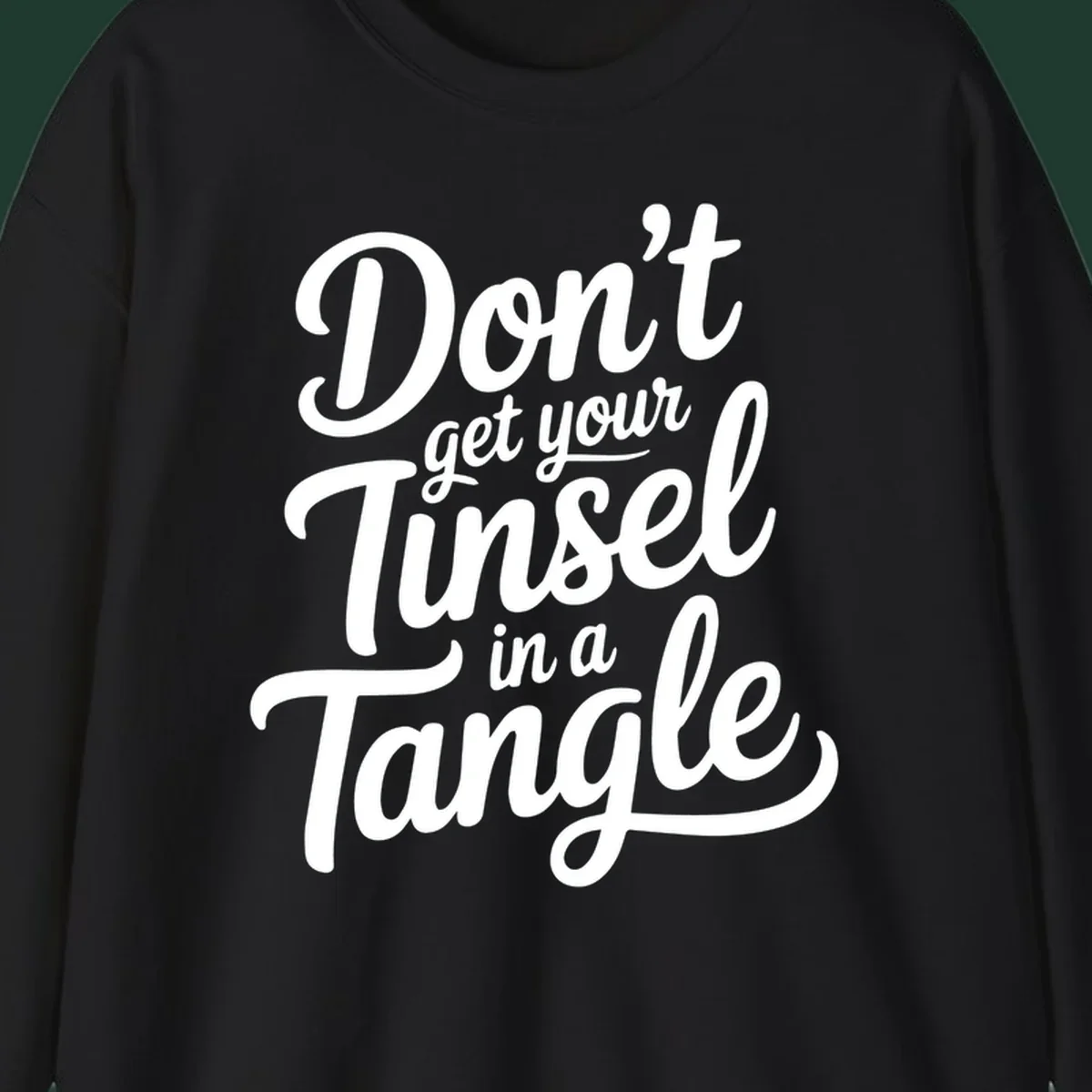 Don't Get Your Tinsel in a Tangle phrase in white script typography.