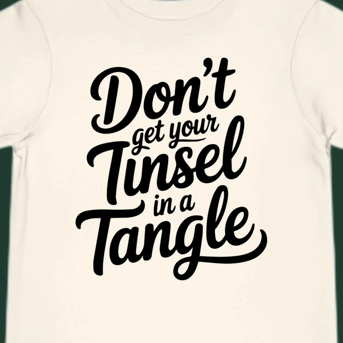 Don't Get Your Tinsel in a Tangle phrase in white script typography.