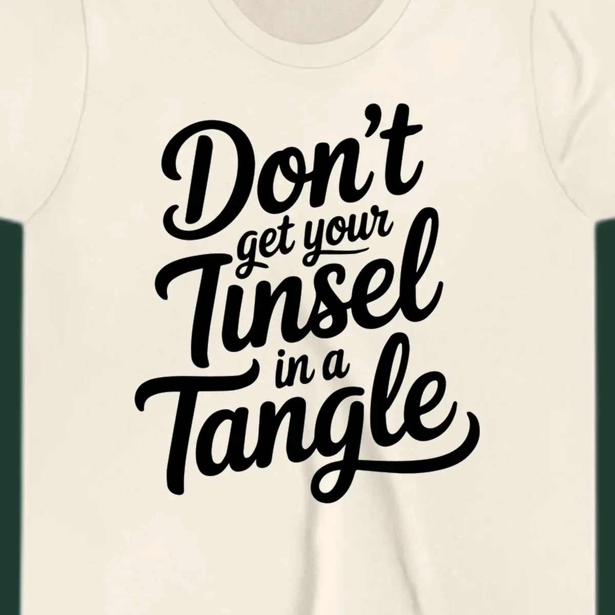 Don't Get Your Tinsel in a Tangle phrase in white script typography.