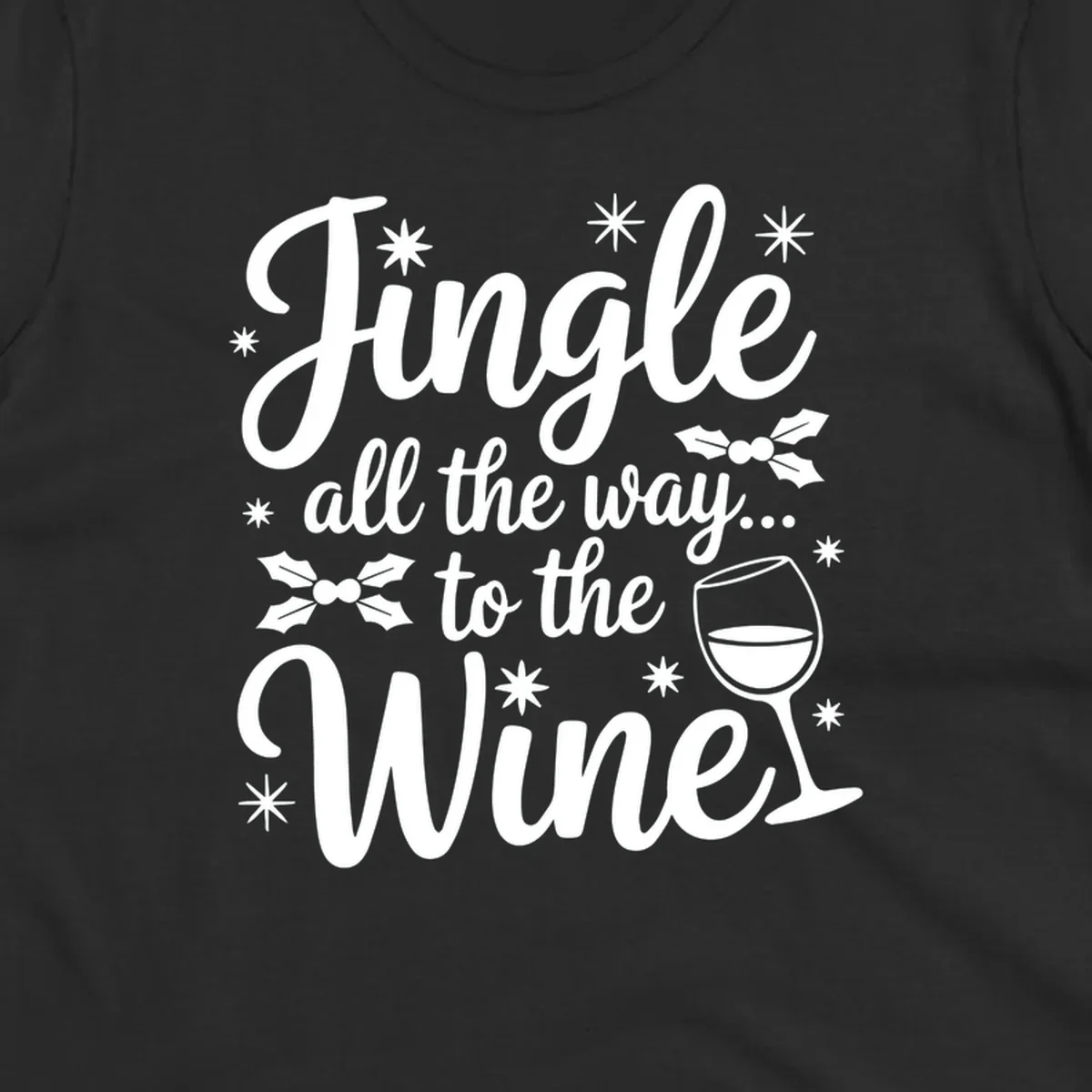 Jingle all the way to the Wines Christmas graphic with wine glass and holly.