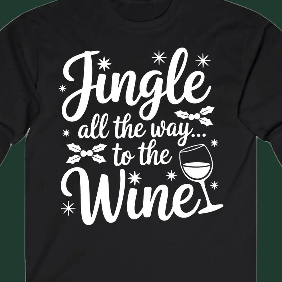 Jingle all the way to the Wines Christmas graphic with wine glass and holly.