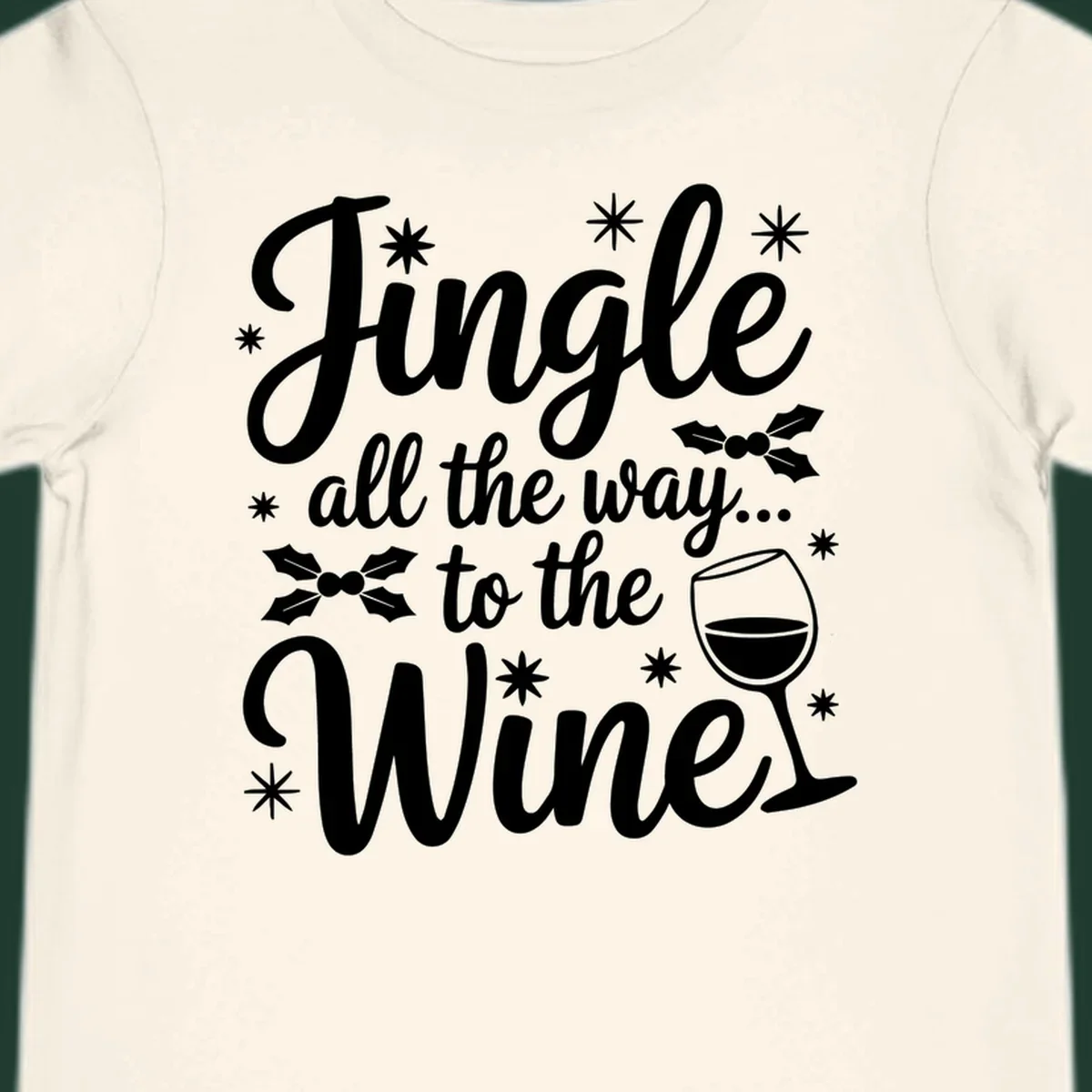 Jingle all the way to the Wines Christmas graphic with wine glass and holly.