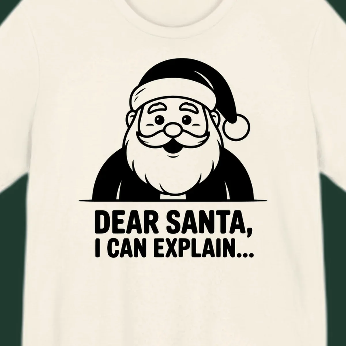 Santa Claus illustration with text: Dear Santa, I Can Explain...