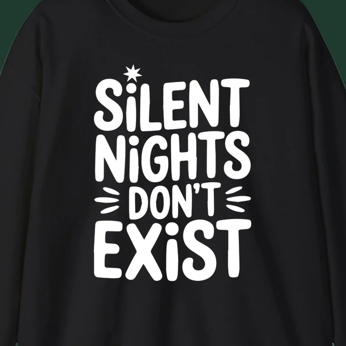 Silent Nights Don't Exist typography design with a star accent.