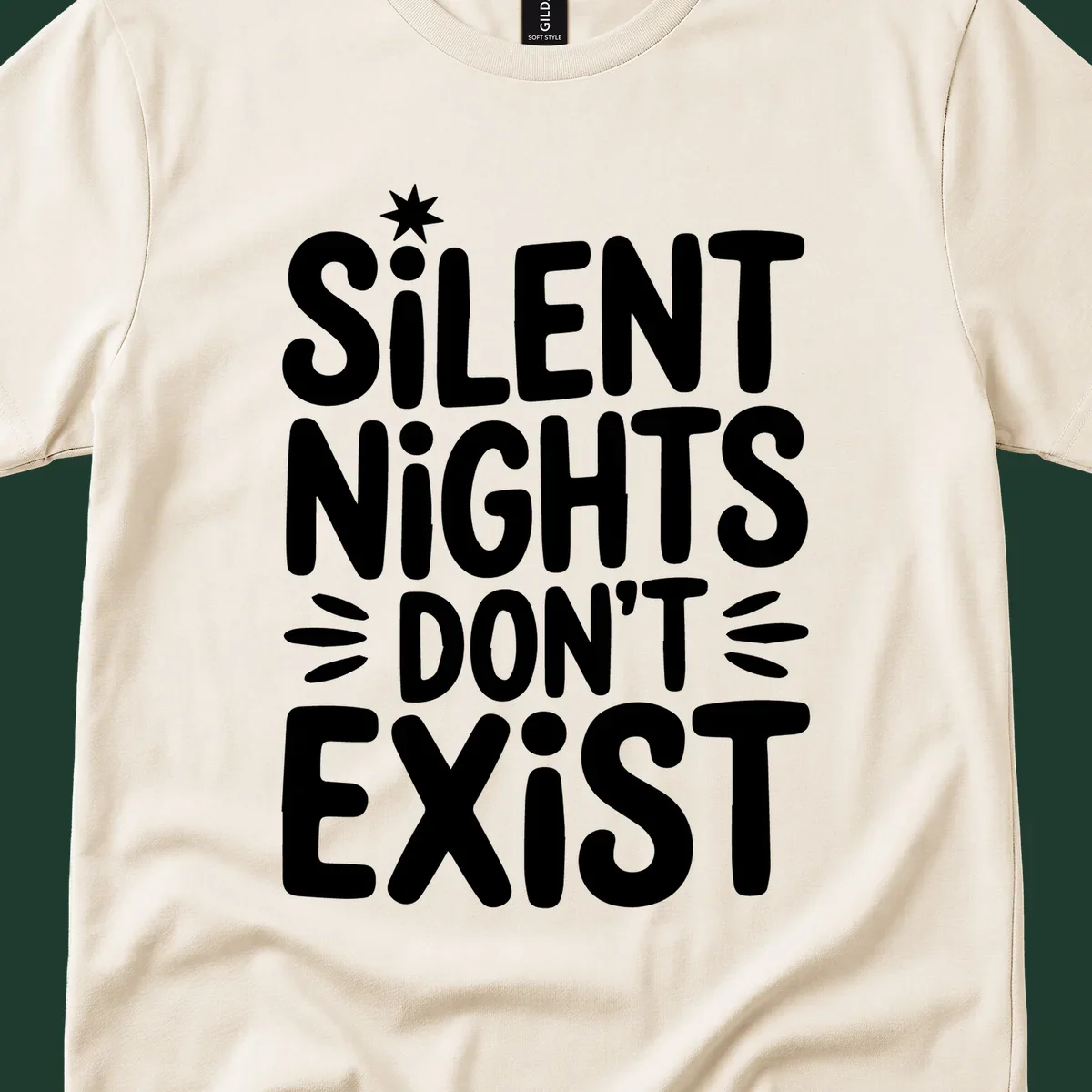 Silent Nights Don't Exist typography design with a star accent.