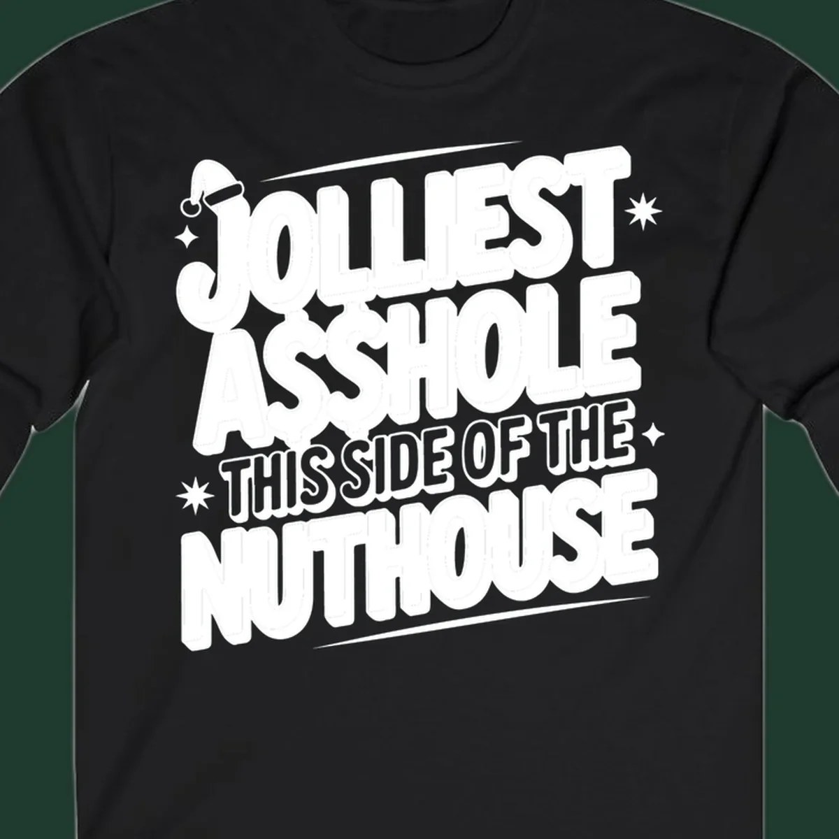 Nuthouse Christmas quote in bold retro typography with a Santa hat and stars.