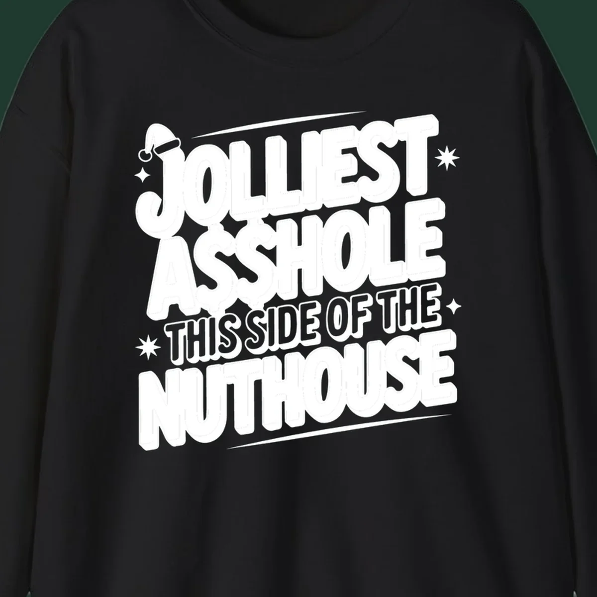 Nuthouse Christmas quote in bold retro typography with a Santa hat and stars.