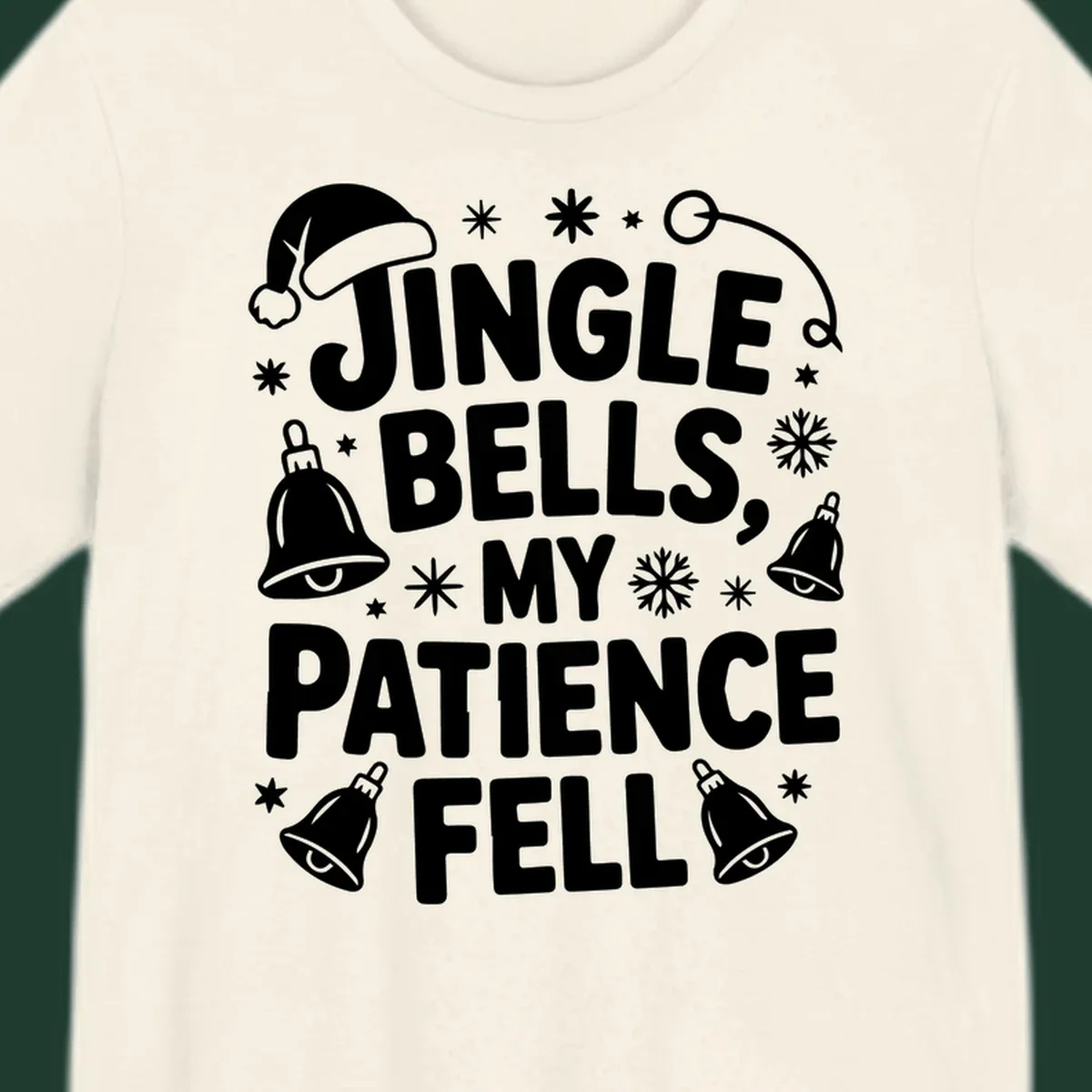 White text quote 'JINGLE BELLS, MY PATIENCE FELL' with Christmas graphics, including a Santa hat and bells.