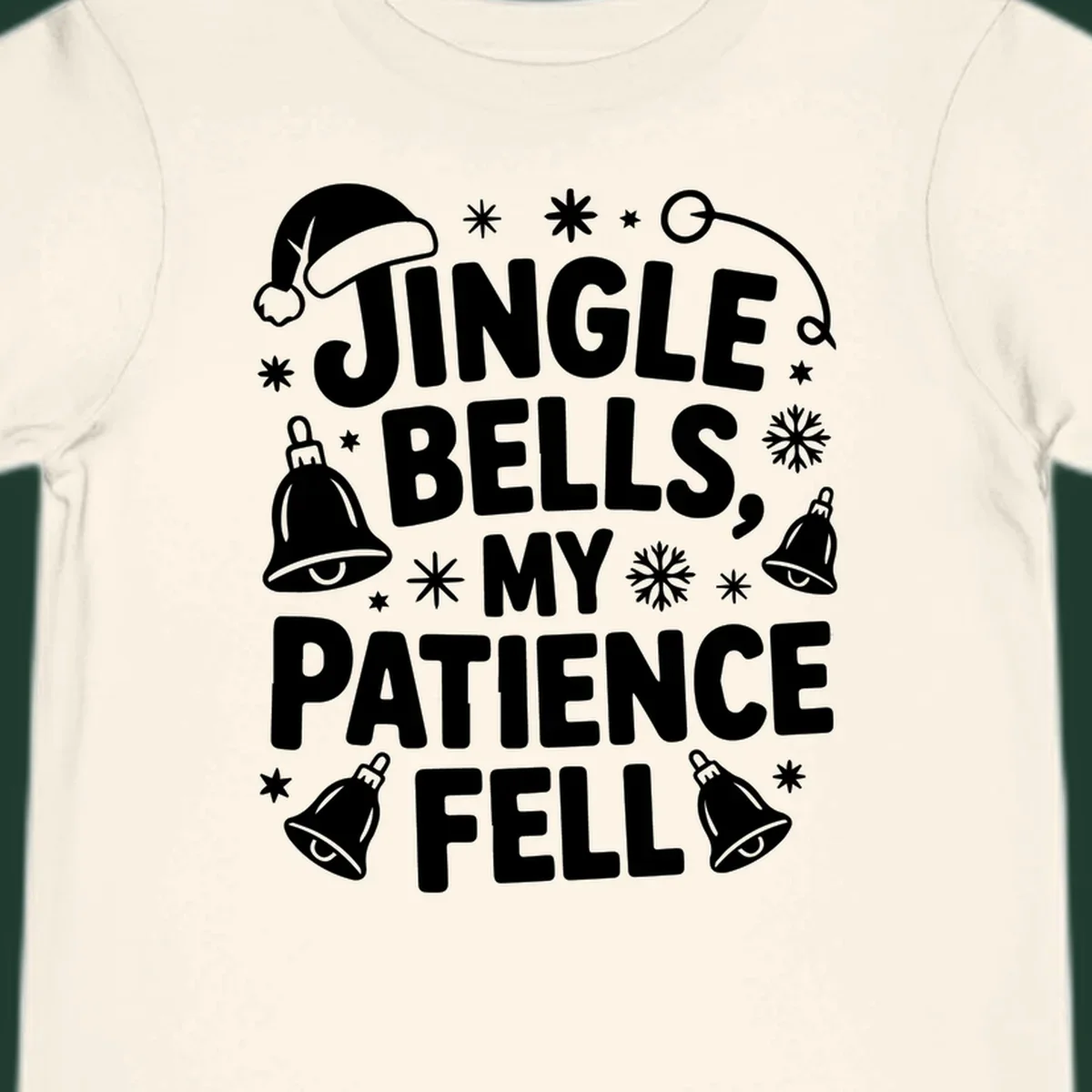 White text quote 'JINGLE BELLS, MY PATIENCE FELL' with Christmas graphics, including a Santa hat and bells.