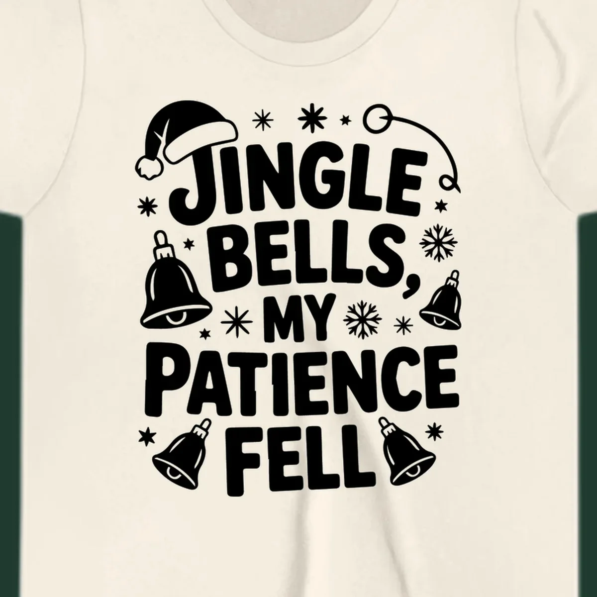 White text quote 'JINGLE BELLS, MY PATIENCE FELL' with Christmas graphics, including a Santa hat and bells.