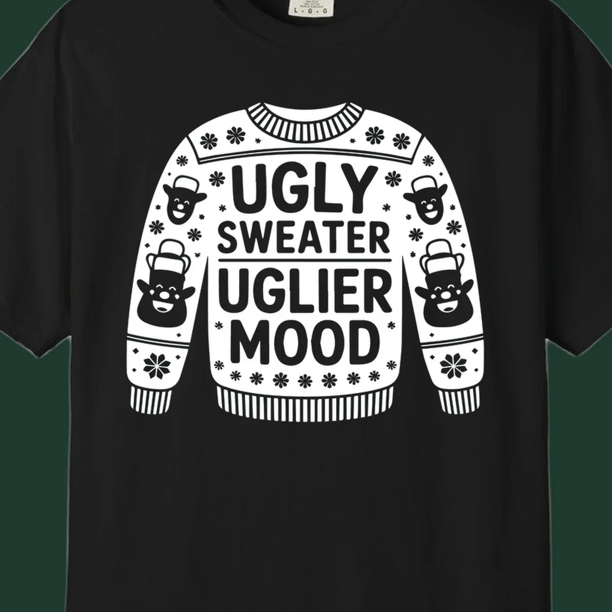 Ugly sweater uglier mood graphic with text and snowman illustrations.