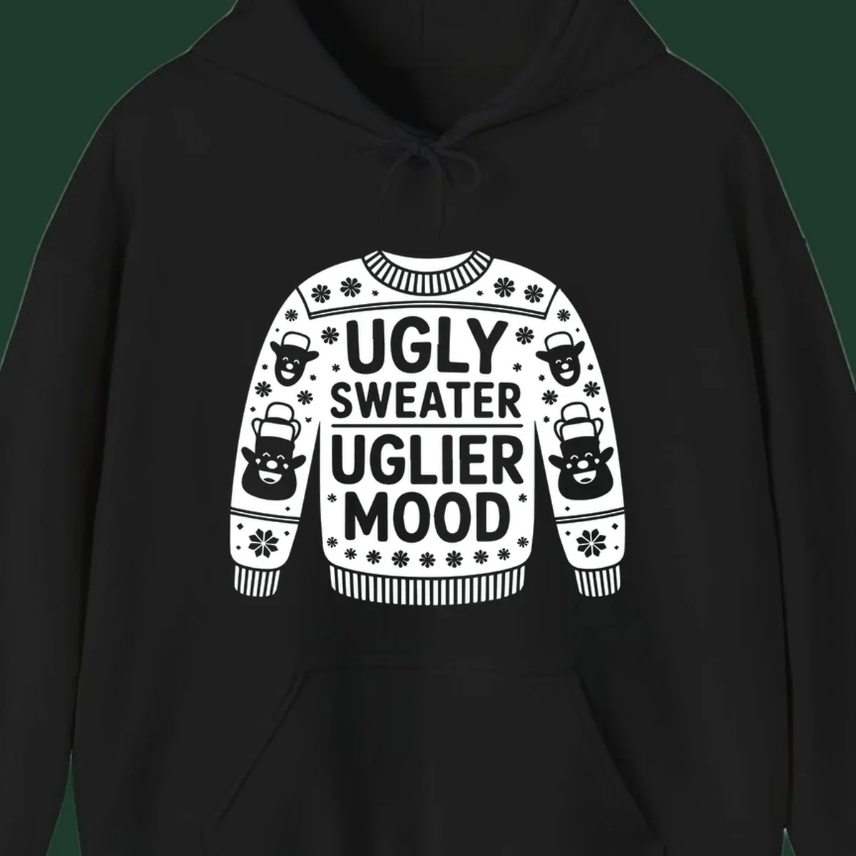 Ugly sweater uglier mood graphic with text and snowman illustrations.