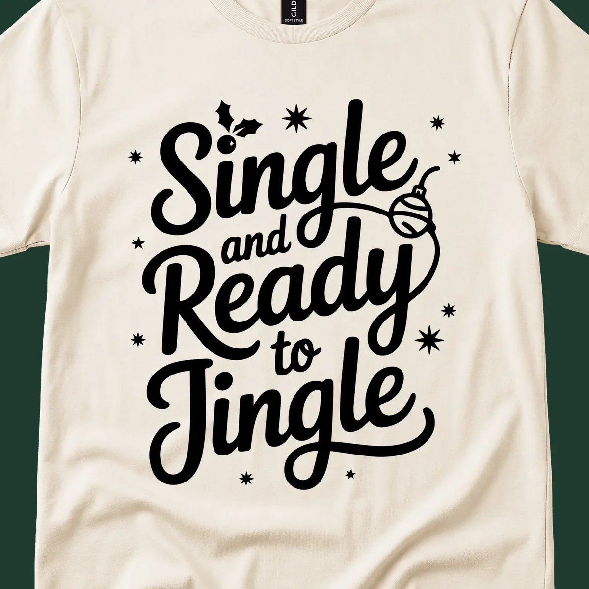 Single and ready to jingle phrase with holly and stars.