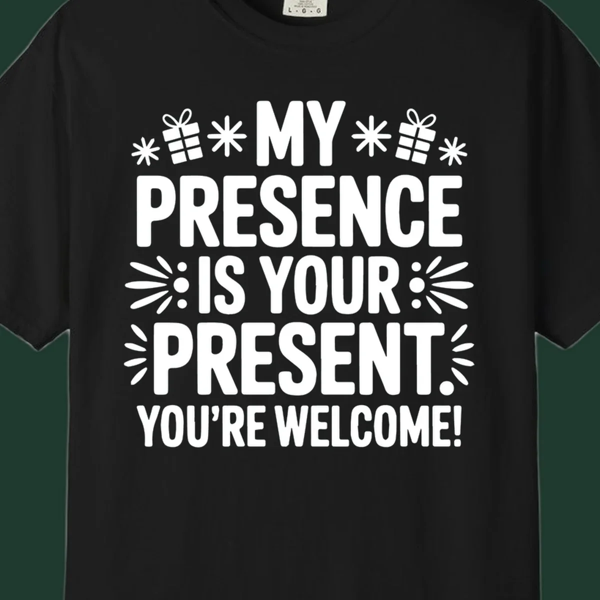 White text and graphics saying My Presence Is Your Present. You're Welcome!