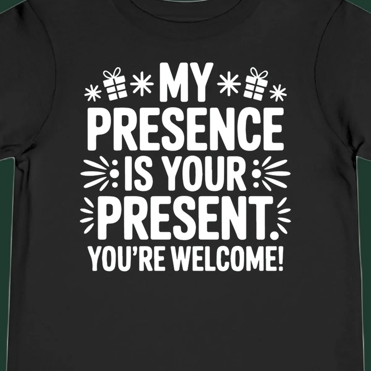 White text and graphics saying My Presence Is Your Present. You're Welcome!