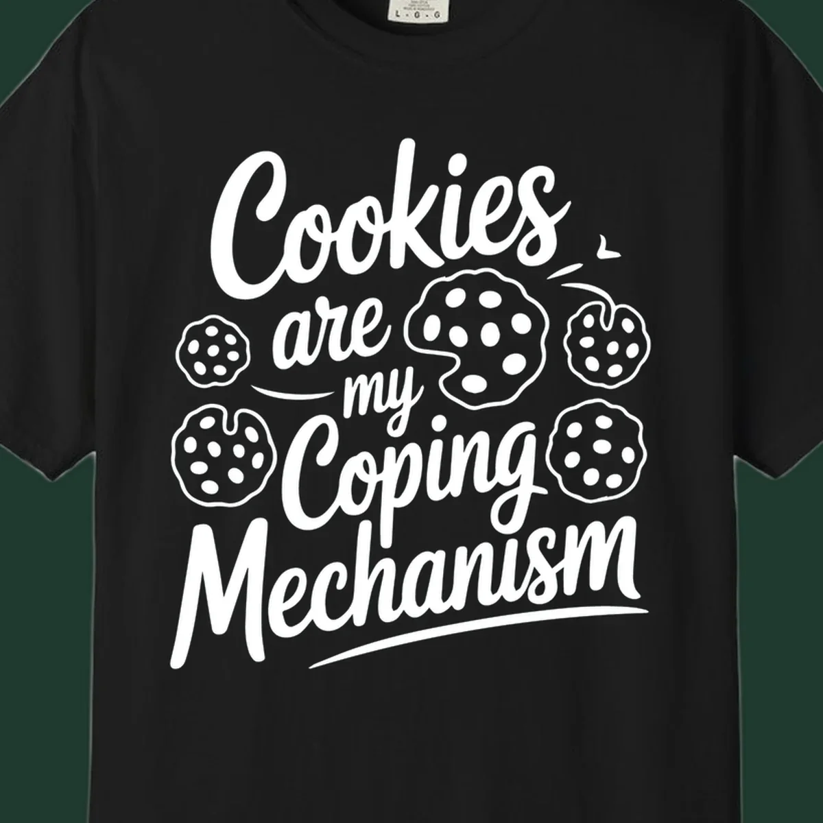 Typography design with cookies: Cookies are my Coping Mechanism.