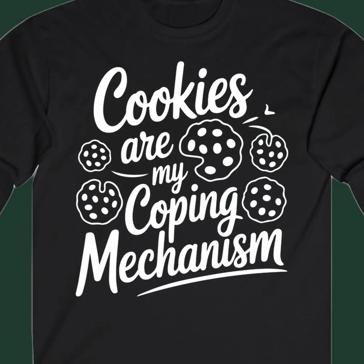 Typography design with cookies: Cookies are my Coping Mechanism.