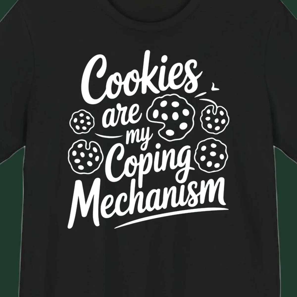Typography design with cookies: Cookies are my Coping Mechanism.