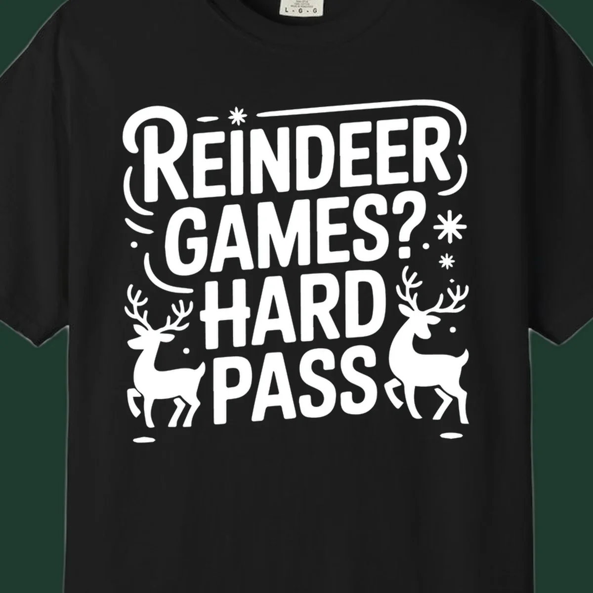 Reindeer Games Hard Pass Christmas typography and illustration graphic.
