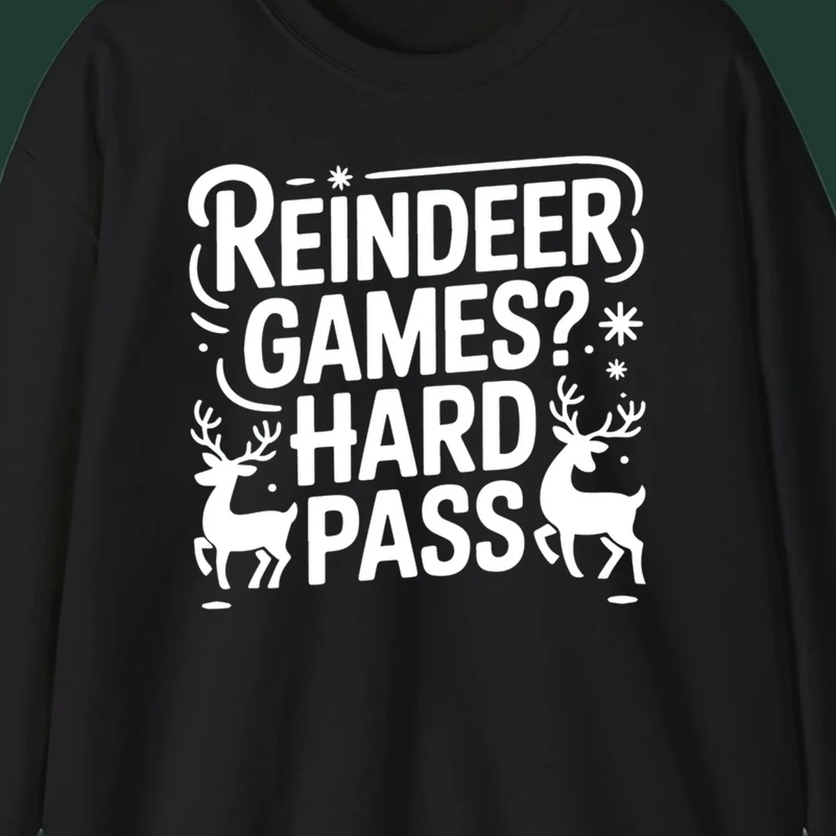 Reindeer Games Hard Pass Christmas typography and illustration graphic.