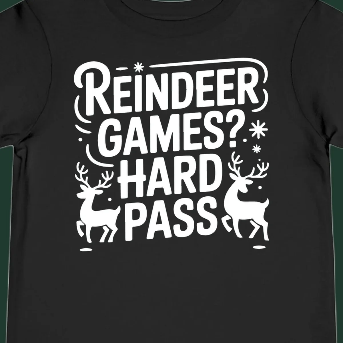 Reindeer Games Hard Pass Christmas typography and illustration graphic.