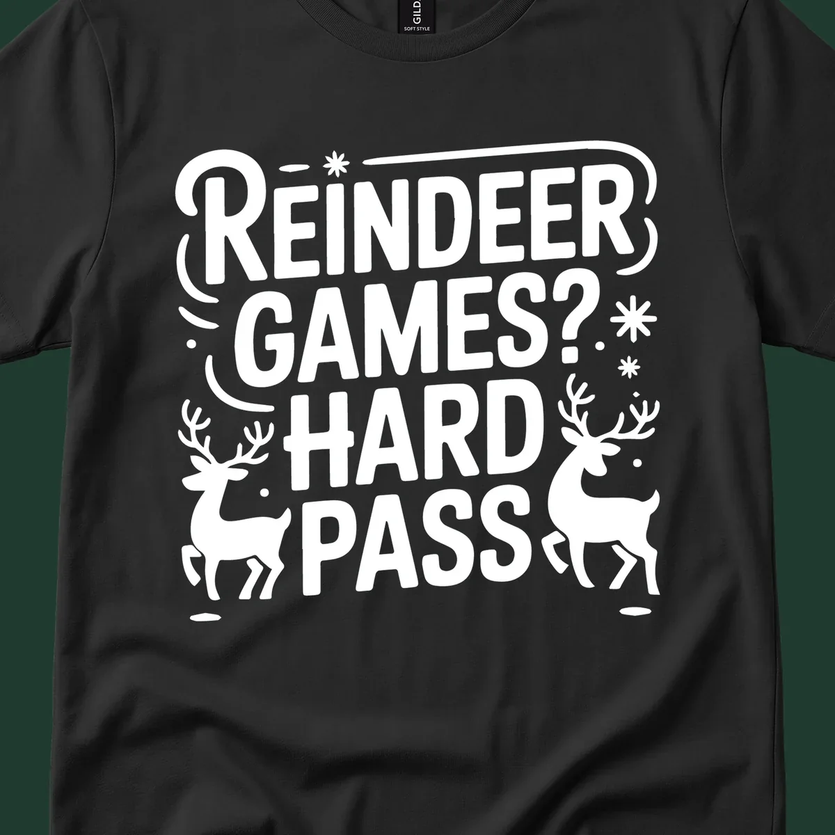 Reindeer Games Hard Pass Christmas typography and illustration graphic.