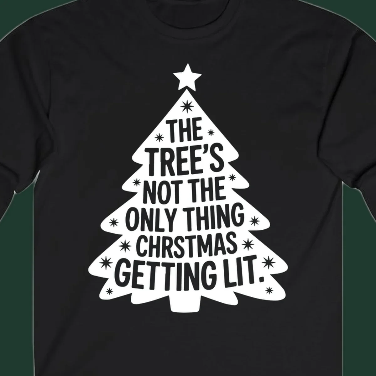 Christmas tree illustration with text 'The Tree's Not The Only Thing Christmas Getting Lit.'
