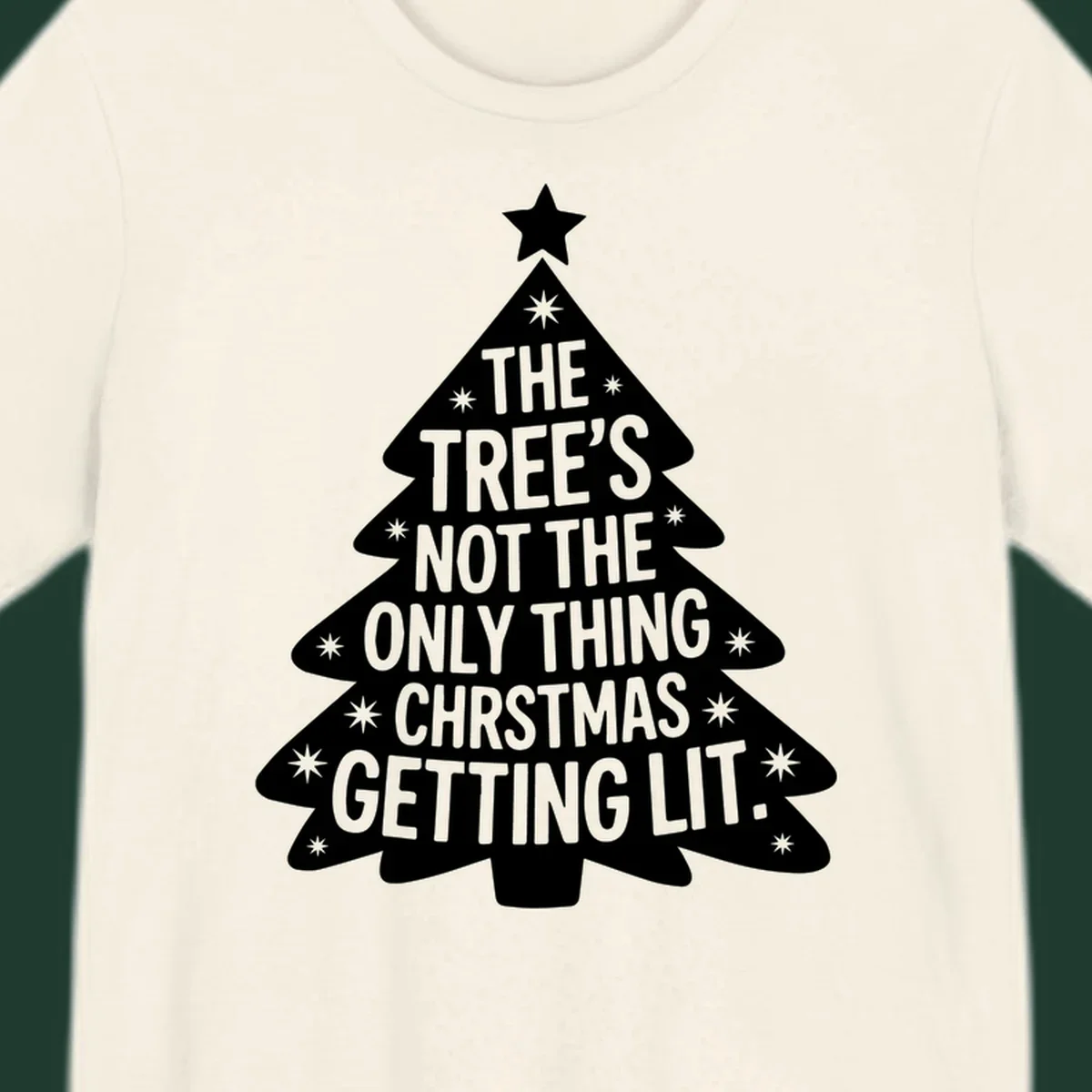 Christmas tree illustration with text 'The Tree's Not The Only Thing Christmas Getting Lit.'