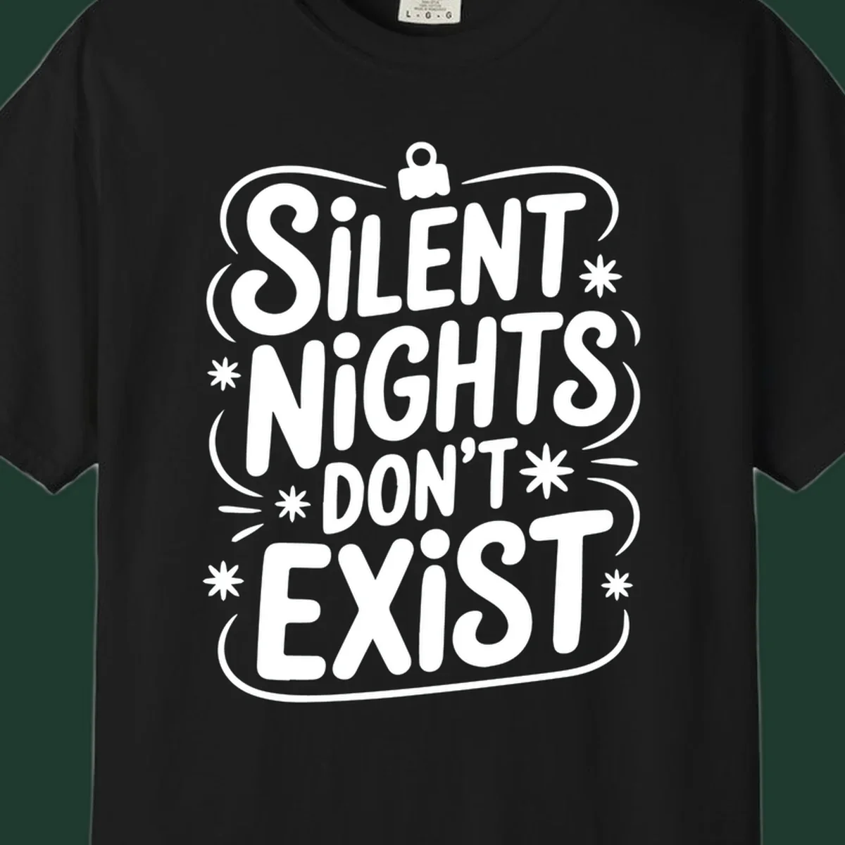 Silent nights don't exist typography design with stars and ornament.