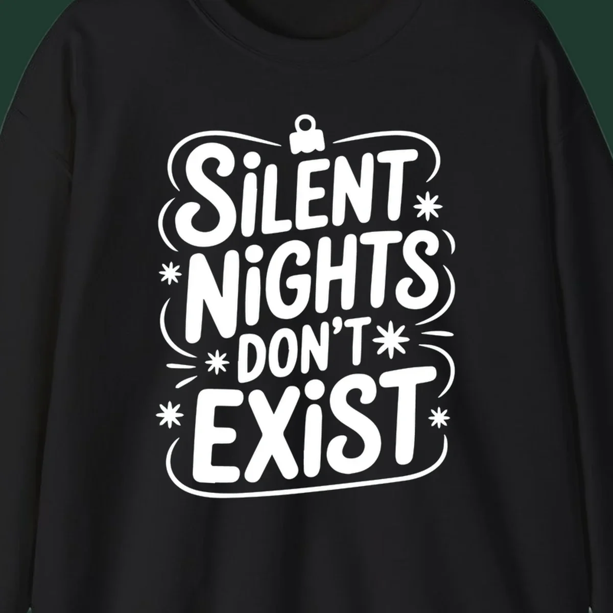 Silent nights don't exist typography design with stars and ornament.