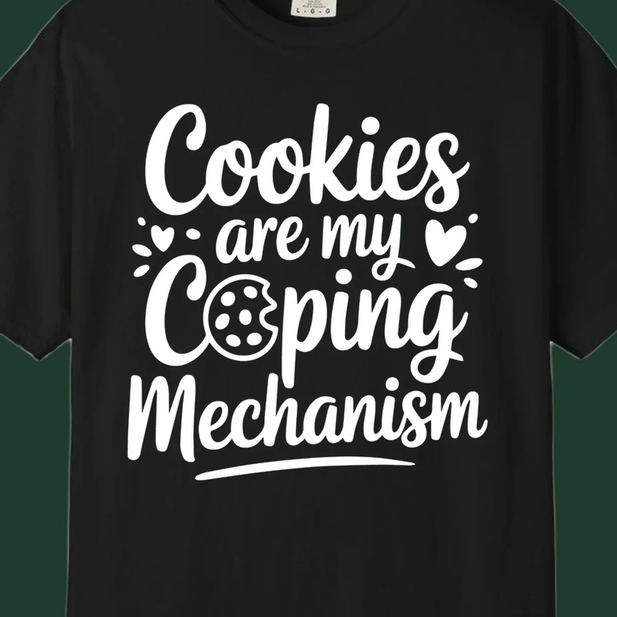 Cookies are my coping mechanism text with cookie illustration, white on black.
