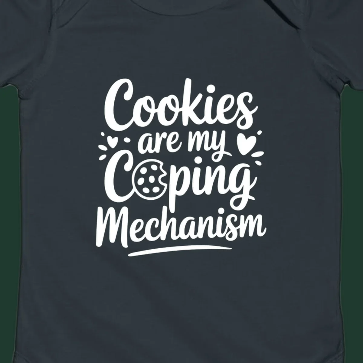 Cookies are my coping mechanism text with cookie illustration, white on black.