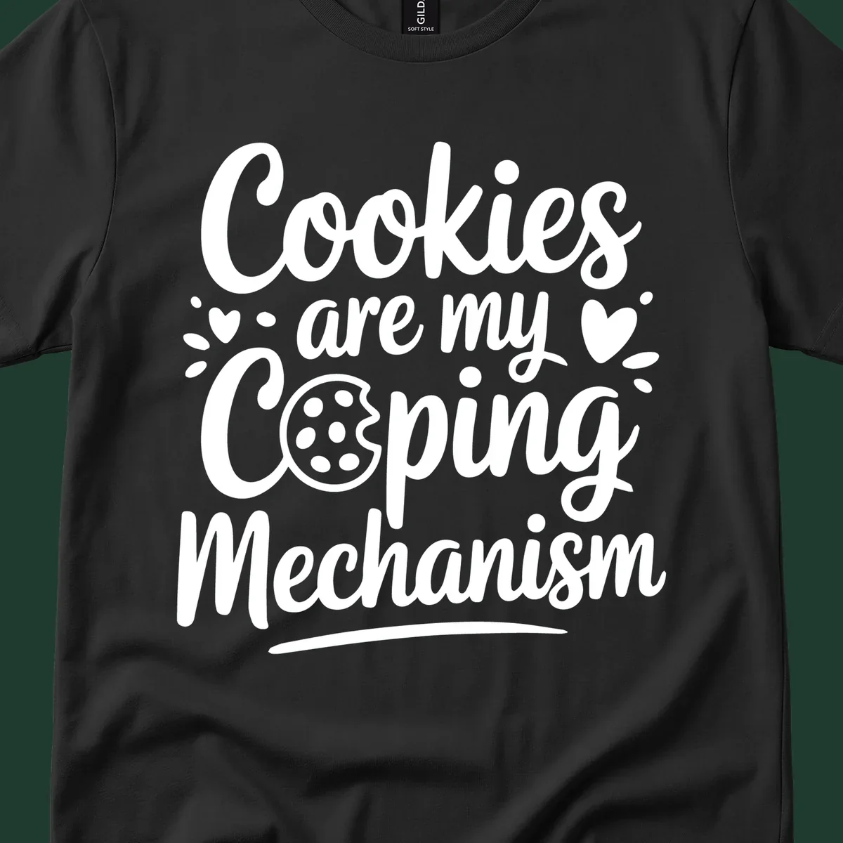 Cookies are my coping mechanism text with cookie illustration, white on black.
