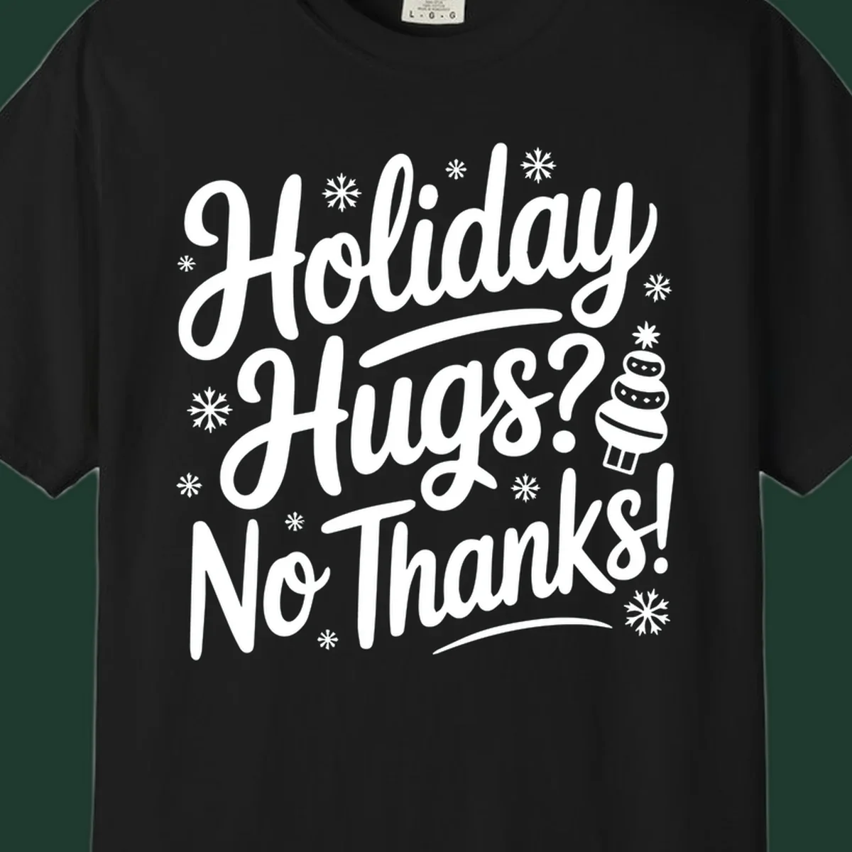 Holiday hugs no thanks graphic with white typography and snowflakes.