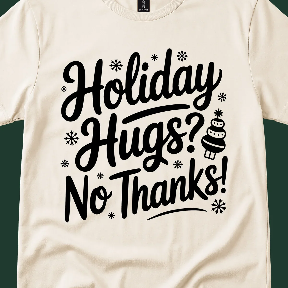 Holiday hugs no thanks graphic with white typography and snowflakes.