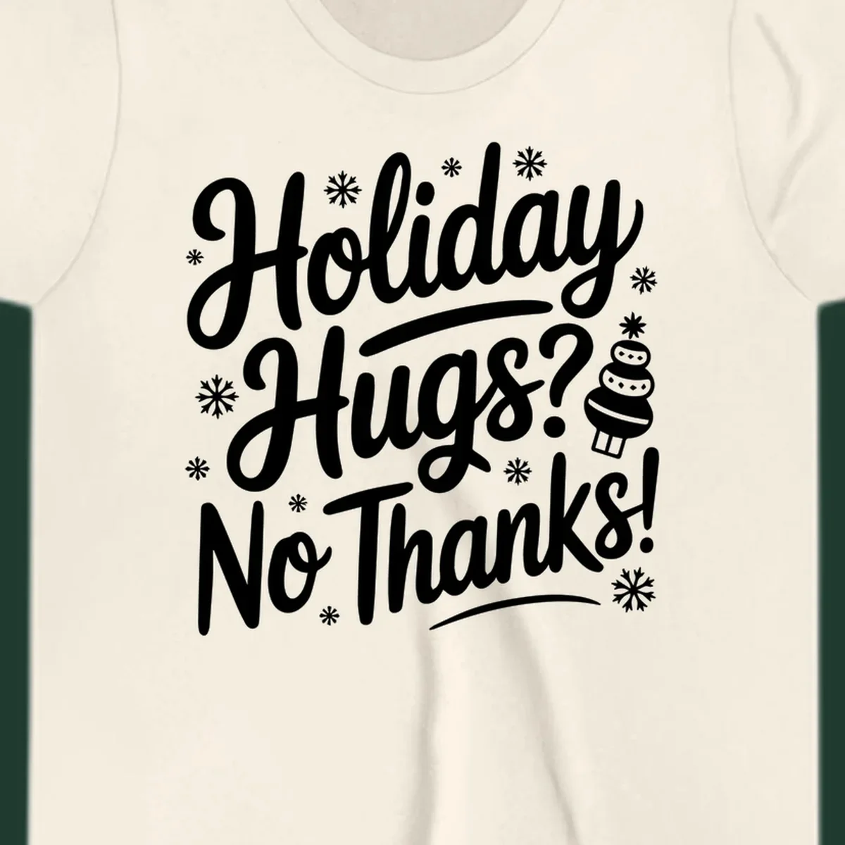 Holiday hugs no thanks graphic with white typography and snowflakes.