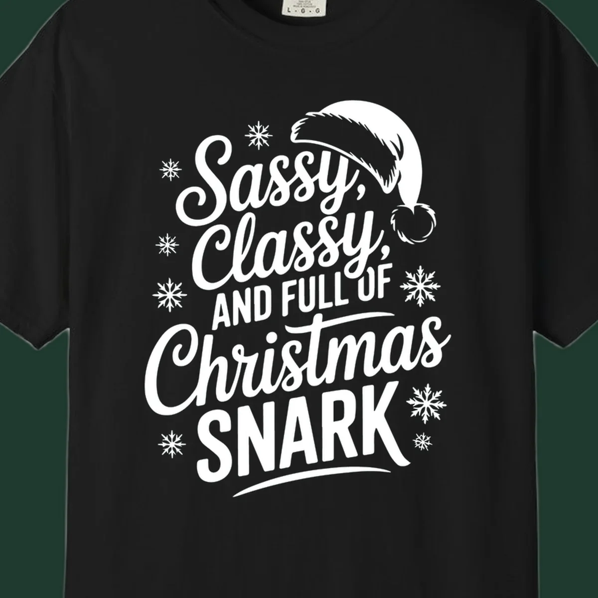 Sassy Classy Christmas Snark typography design with snowflakes and Santa hat.