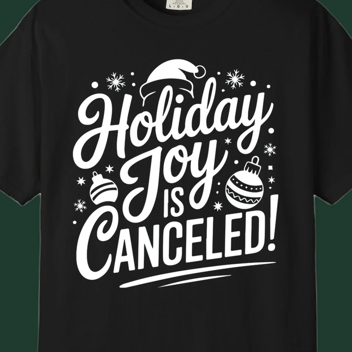 Holiday Joy Is Canceled text design with Santa hat and ornaments.