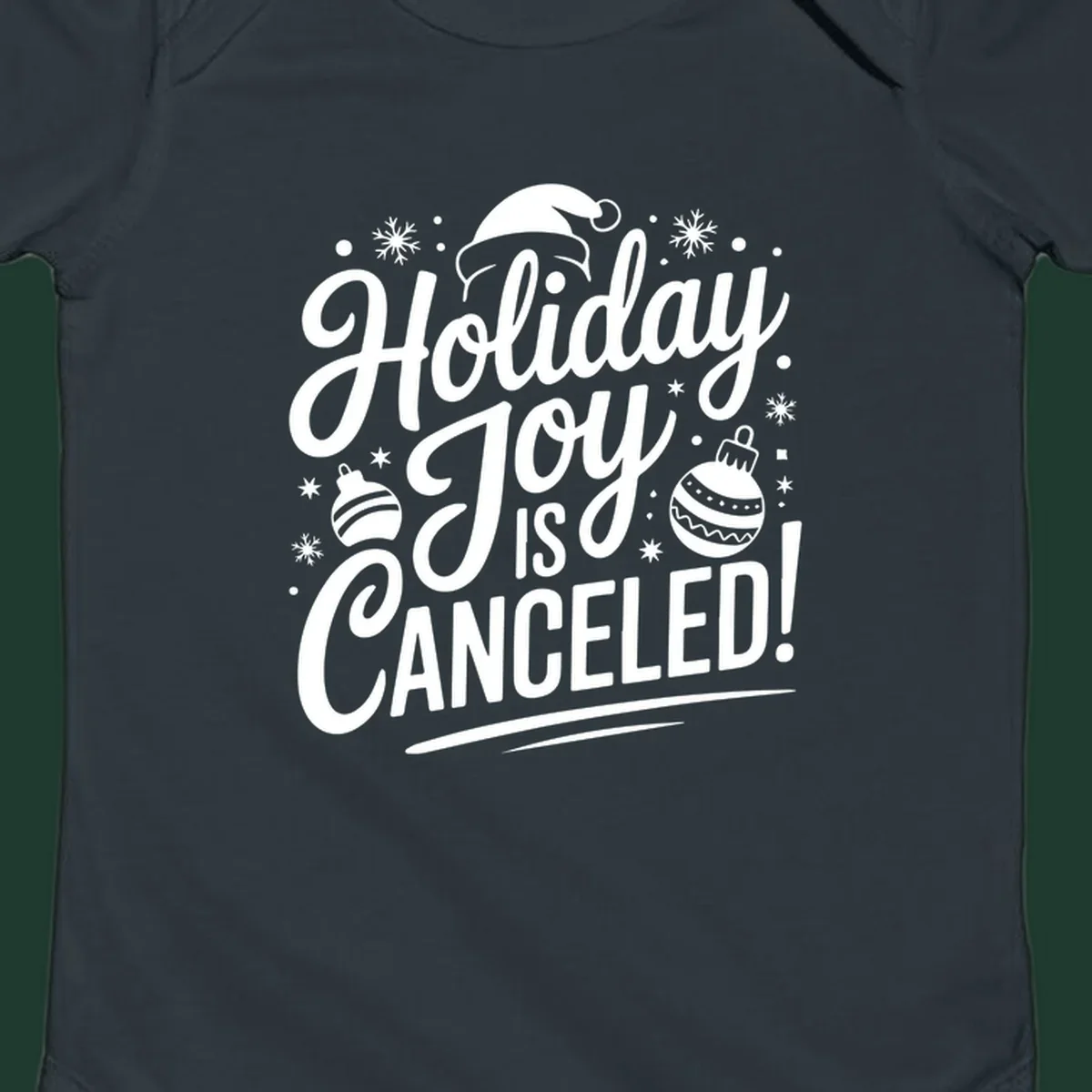 Holiday Joy Is Canceled text design with Santa hat and ornaments.