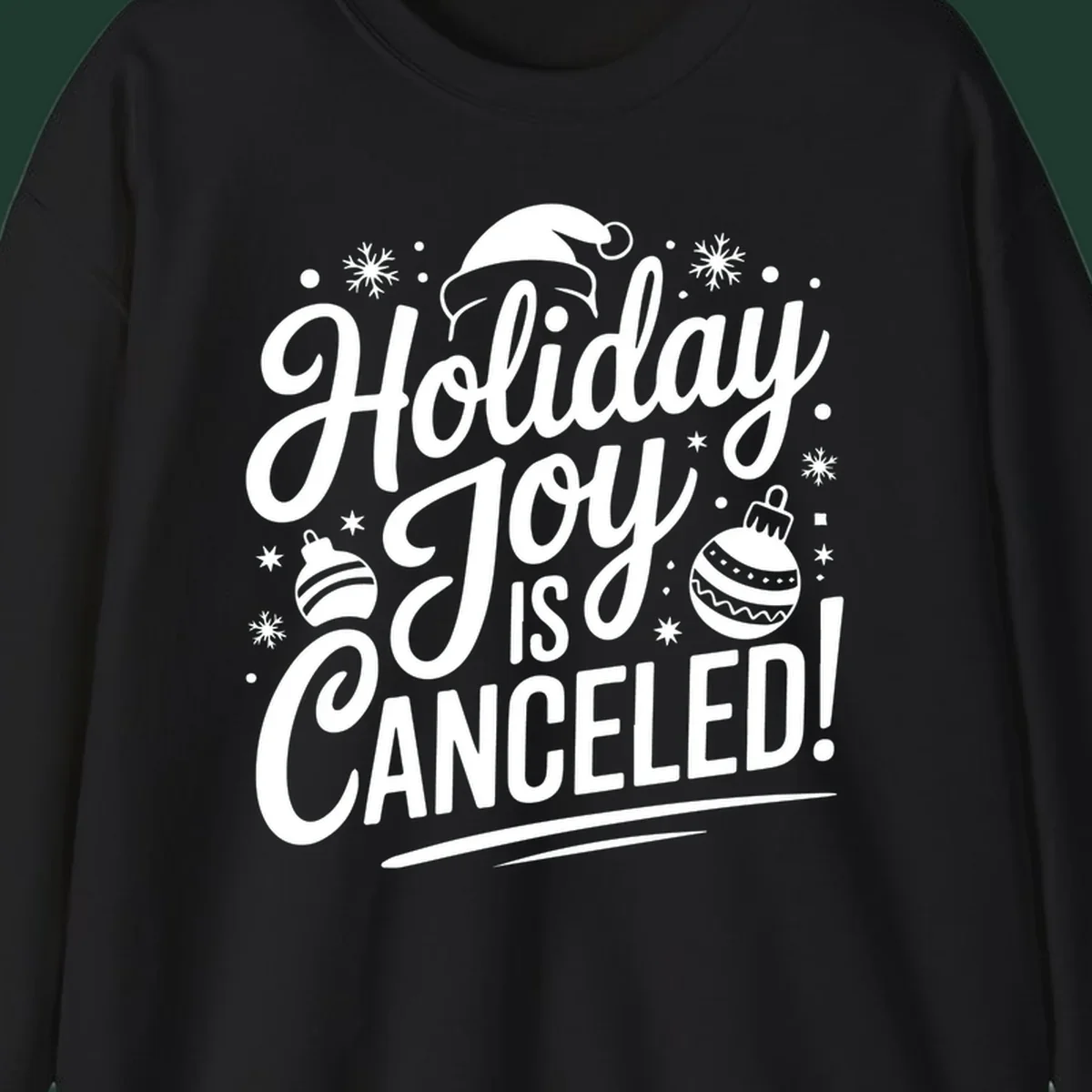 Holiday Joy Is Canceled text design with Santa hat and ornaments.