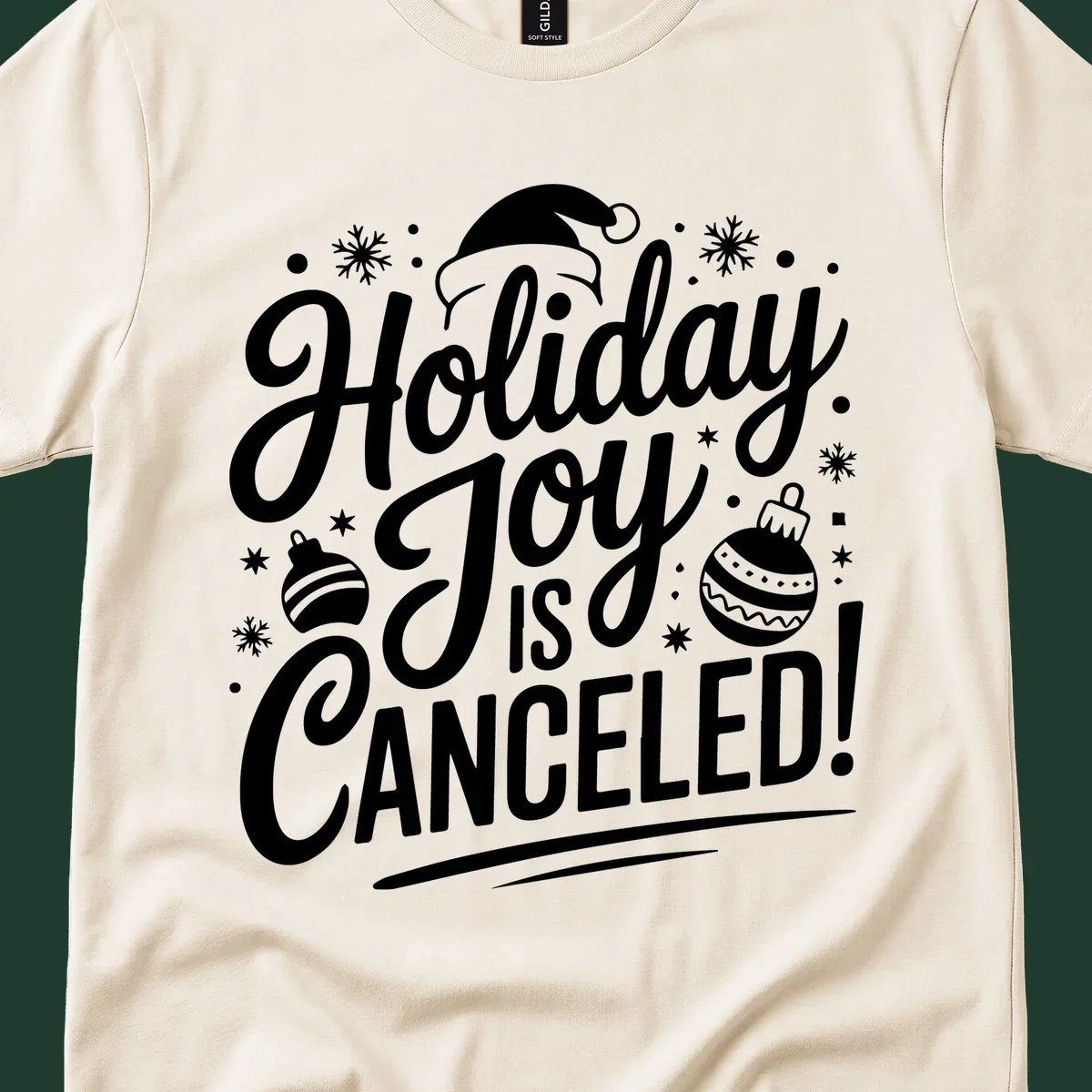 Holiday Joy Is Canceled text design with Santa hat and ornaments.