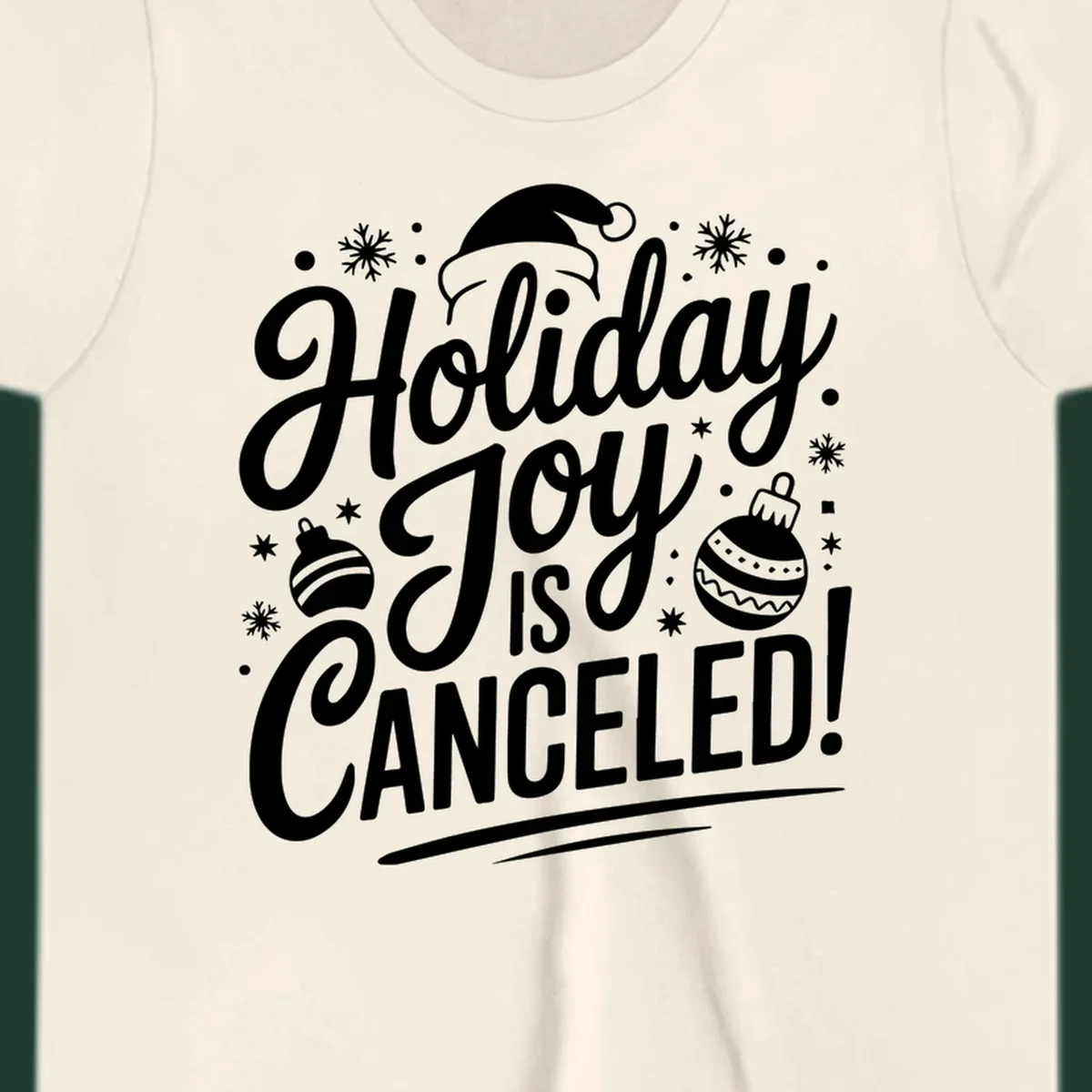 Holiday Joy Is Canceled text design with Santa hat and ornaments.