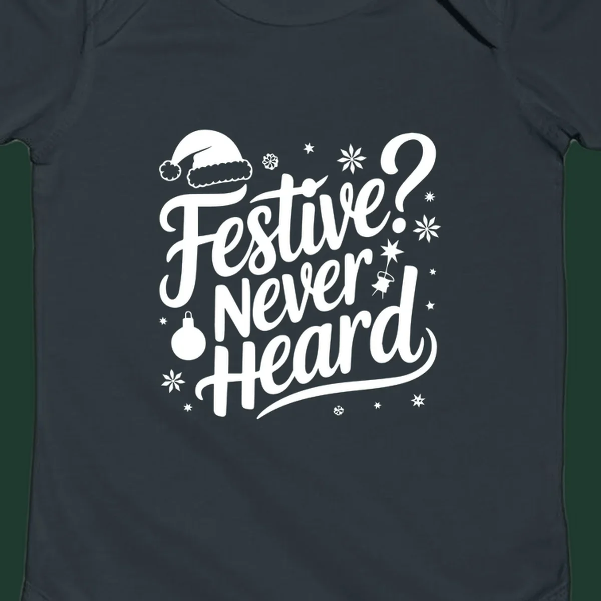 Festive Never Heard text with Christmas illustrations, Santa hat, snowflakes, and ornaments.