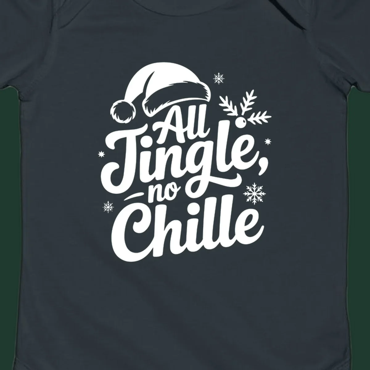 All Jingle No Chille typography design with Santa hat and snowflakes.