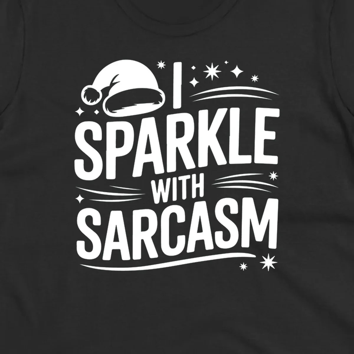 Graphic with Santa hat and text 'I SPARKLE WITH SARCASM', featuring stars and swirls.